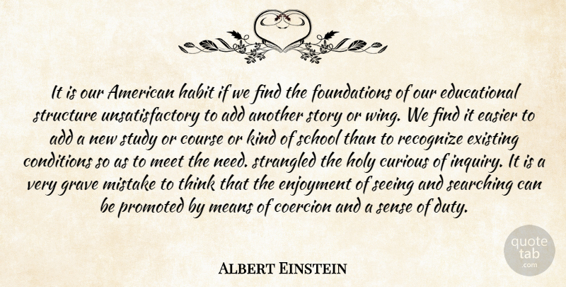 Albert Einstein Quote About Education, Mistake, School: It Is Our American Habit...
