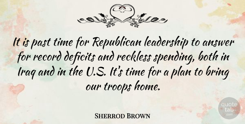 Sherrod Brown Quote About Answer, Both, Bring, Deficits, Home: It Is Past Time For...