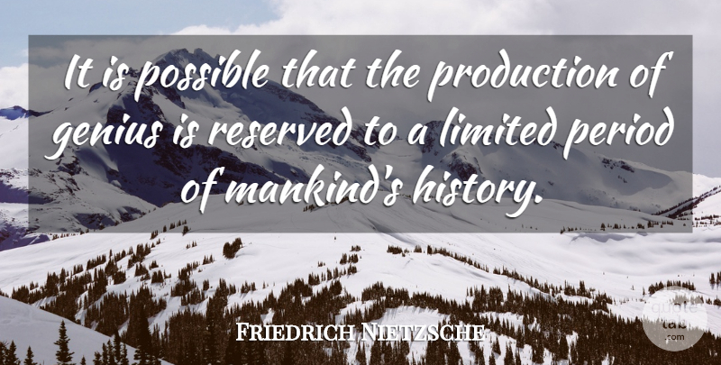 Friedrich Nietzsche Quote About Genius, Talent, Periods: It Is Possible That The...