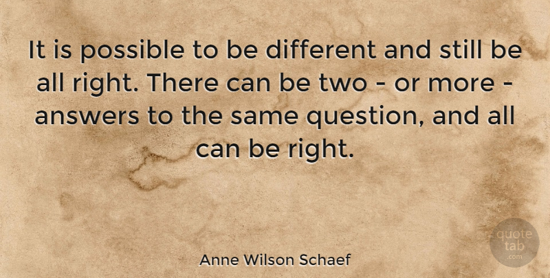 Anne Wilson Schaef Quote About undefined: It Is Possible To Be...