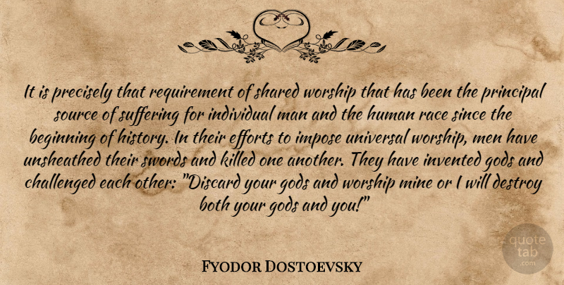 Fyodor Dostoevsky Quote About Men, Race, Effort: It Is Precisely That Requirement...