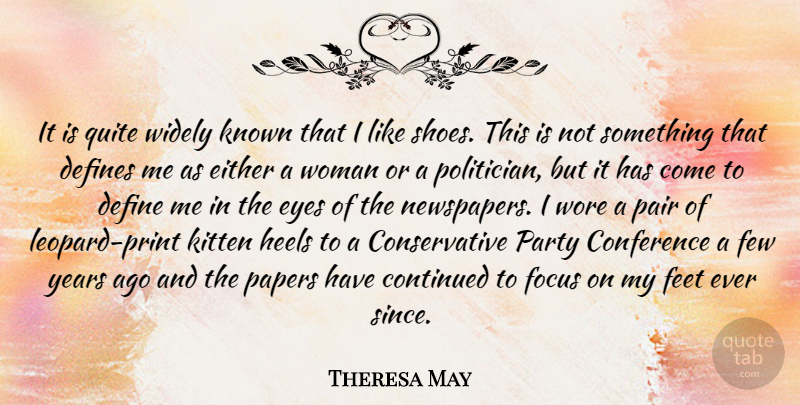 Theresa May Quote About Party, Eye, Years: It Is Quite Widely Known...