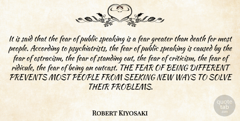 Robert Kiyosaki Quote About People, Being Different, Criticism: It Is Said That The...