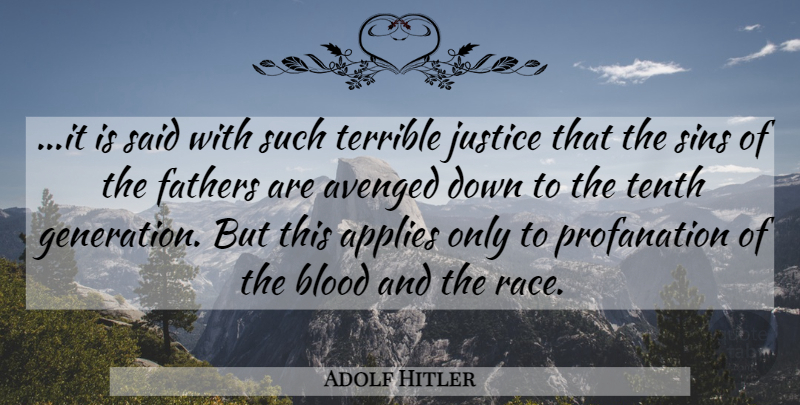 Adolf Hitler Quote About Father, Blood, Race: It Is Said With Such...