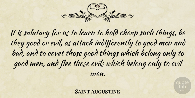 Saint Augustine Quote About Men, Evil, Good Man: It Is Salutary For Us...