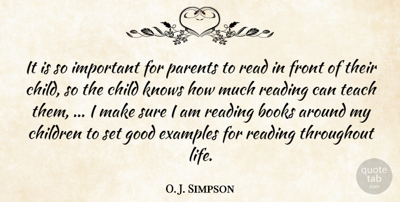 O. J. Simpson Quote About Books, Child, Children, Examples, Front: It Is So Important For...