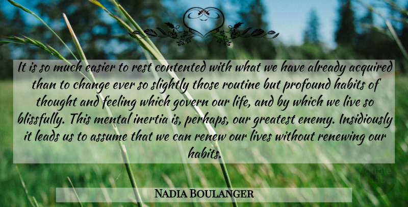 Nadia Boulanger Quote About Profound, Feelings, Enemy: It Is So Much Easier...