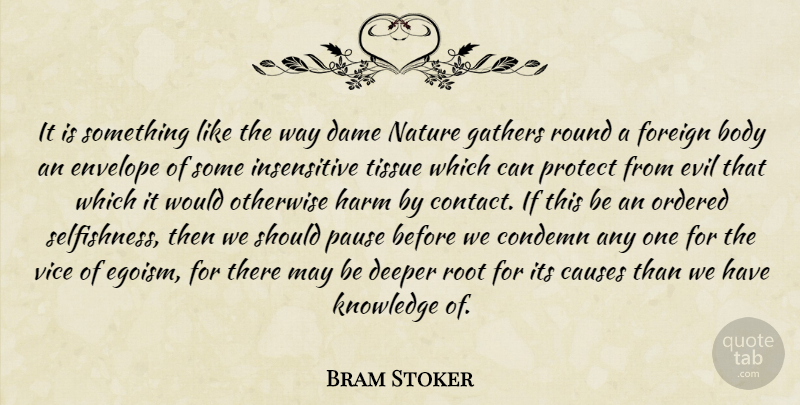 Bram Stoker Quote About Roots, Evil, Selfishness: It Is Something Like The...