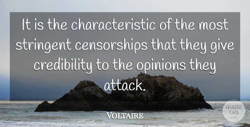 Voltaire Quote About Government, Giving, Opinion: It Is The Characteristic Of...