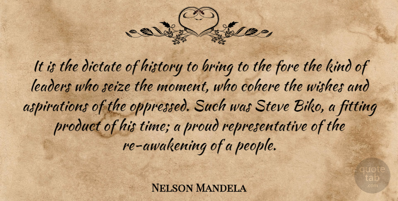 Nelson Mandela Quote About People, Leader, Wish: It Is The Dictate Of...