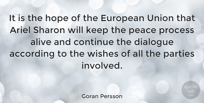 Goran Persson Quote About Party, Europe, Wish: It Is The Hope Of...
