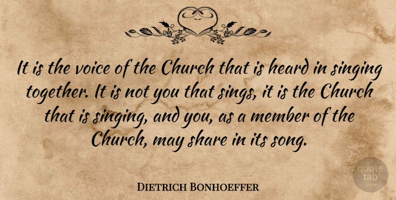 Dietrich Bonhoeffer Quote About Song, Voice, Singing: It Is The Voice Of...