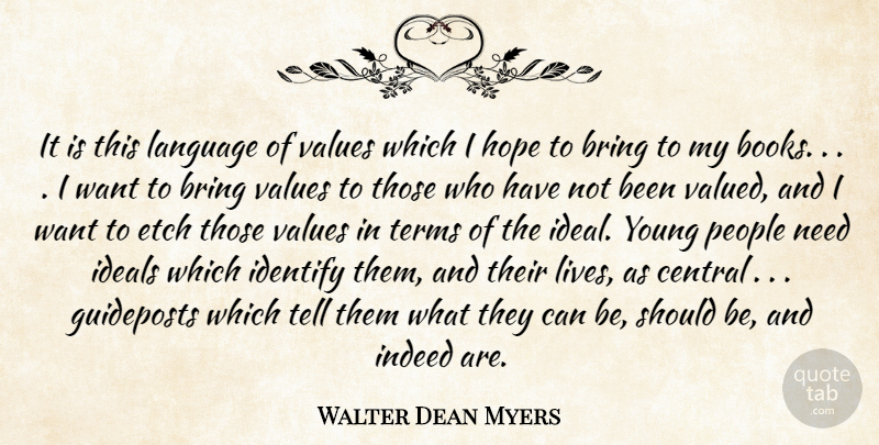 Walter Dean Myers Quote About Book, People, Needs: It Is This Language Of...