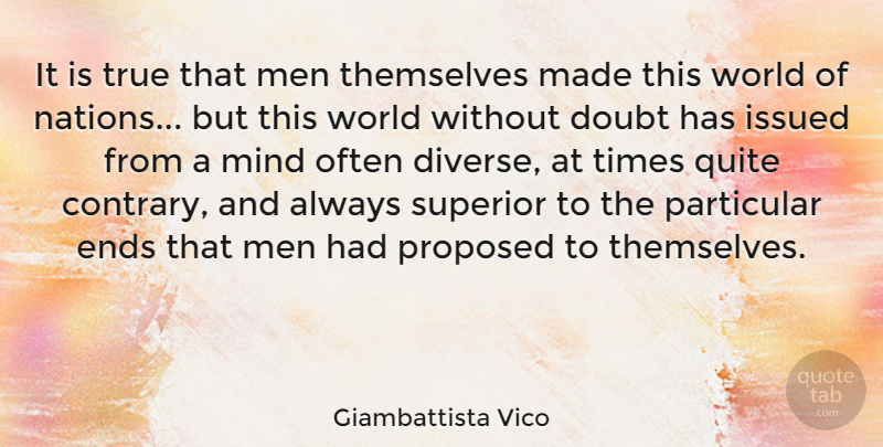 Giambattista Vico Quote About Men, Doubt, Mind: It Is True That Men...