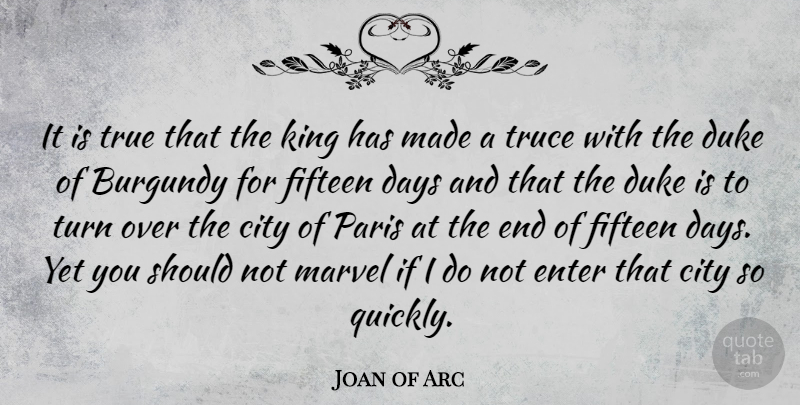 Joan of Arc Quote About Kings, Cities, Paris: It Is True That The...