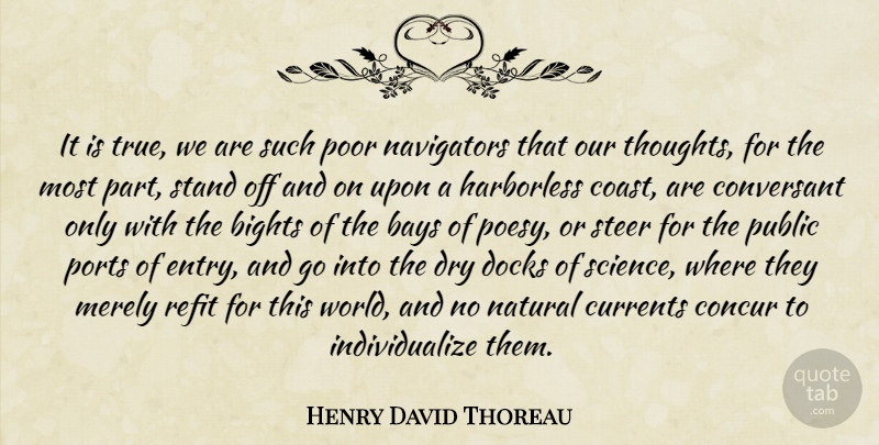 Henry David Thoreau Quote About Knowledge, Thoughtful, Thinking: It Is True We Are...