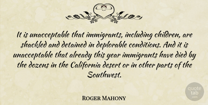 Roger Mahony Quote About Children, Years, California: It Is Unacceptable That Immigrants...