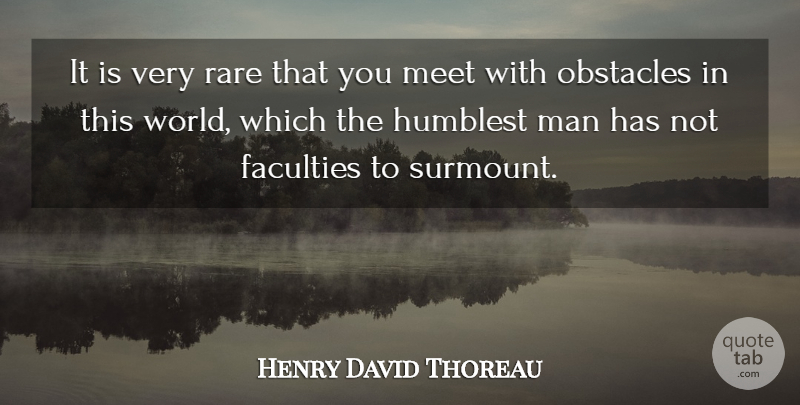 Henry David Thoreau Quote About Strength, Men, World: It Is Very Rare That...