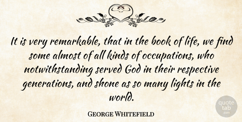 George Whitefield Quote About Book, Light, Generations: It Is Very Remarkable That...