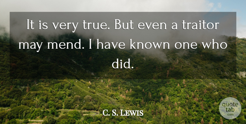 C. S. Lewis Quote About May, Traitor, Very True: It Is Very True But...