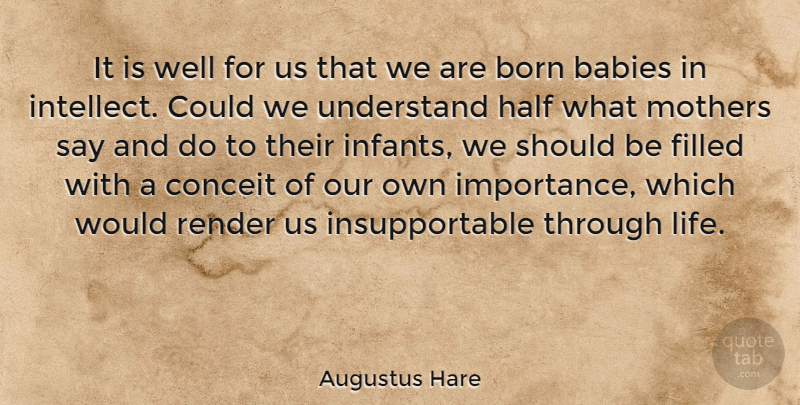 Augustus Hare Quote About Inspiring, Mothers Day, Baby: It Is Well For Us...