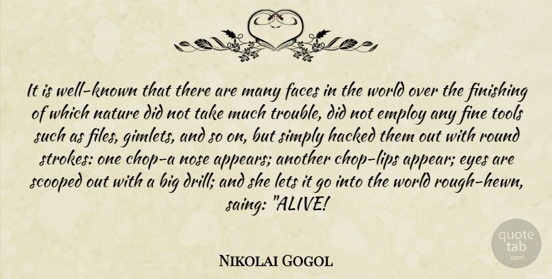 Nikolai Gogol Quote About Eye, Let It Go, Tools: It Is Well Known That...