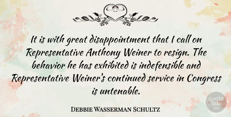 Debbie Wasserman Schultz Quote About Call, Congress, Continued, Great: It Is With Great Disappointment...