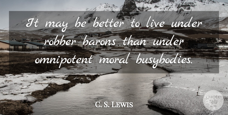 C. S. Lewis Quote About Democracies Have, Government, Security And Freedom: It May Be Better To...