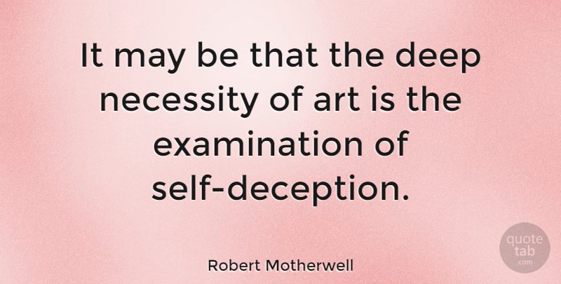 Robert Motherwell Quote About American Artist, Art: It May Be That The...