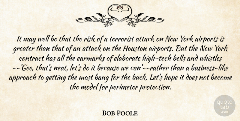 Bob Poole Quote About Approach, Attack, Bang, Bells, Contract: It May Well Be That...