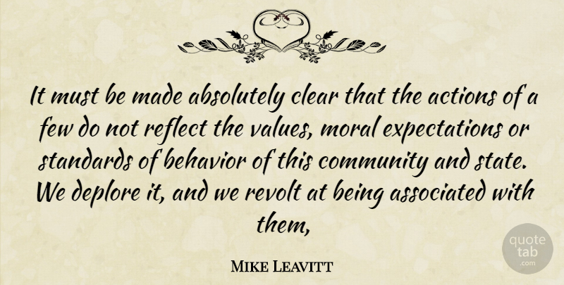 Mike Leavitt Quote About Absolutely, Actions, Associated, Behavior, Clear: It Must Be Made Absolutely...