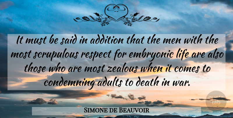 Simone de Beauvoir Quote About War, Men, Zealous: It Must Be Said In...