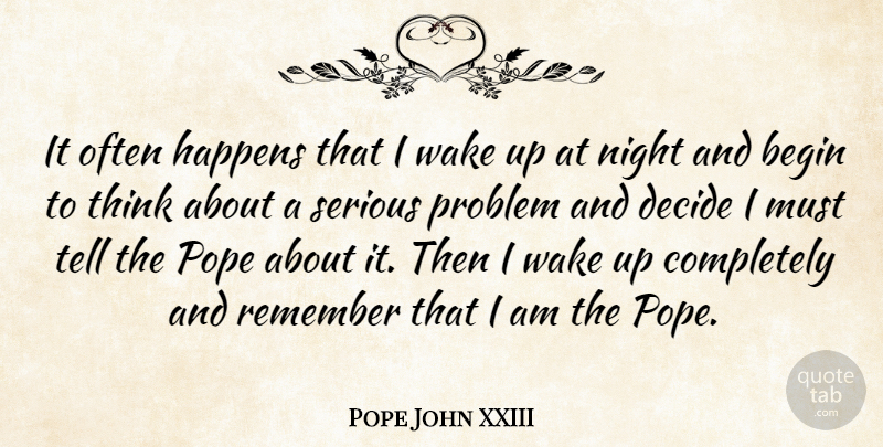 Pope John XXIII Quote About Funny, Humor, Night: It Often Happens That I...