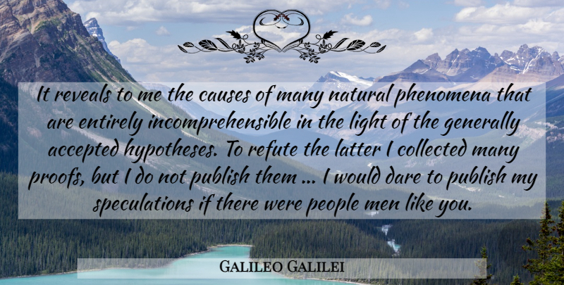 Galileo Galilei Quote About Science, Men, Light: It Reveals To Me The...