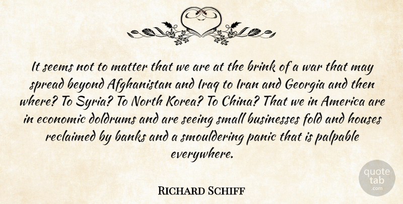 Richard Schiff Quote About War, Iraq, America: It Seems Not To Matter...
