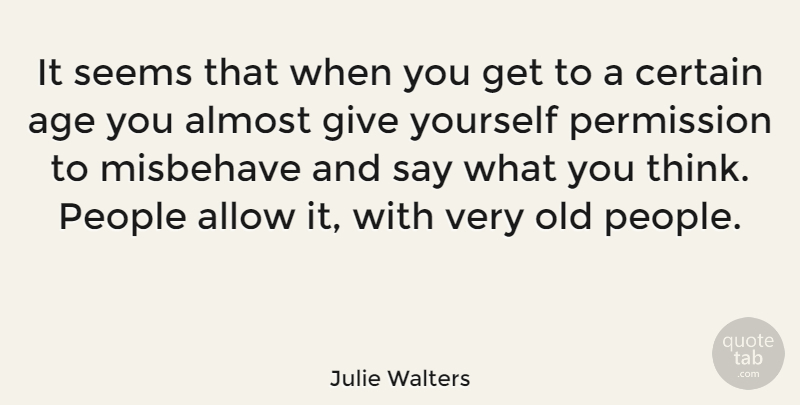 Julie Walters Quote About Birthday, Thinking, Giving: It Seems That When You...