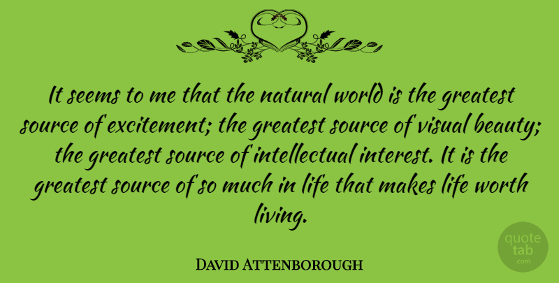 David Attenborough Quote About Beauty, Nature, Earth Day: It Seems To Me That...