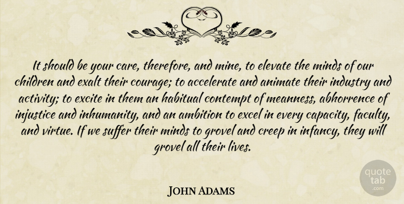 John Adams Quote About Children, Ambition, Compassion: It Should Be Your Care...