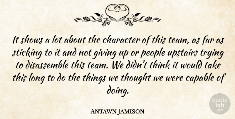 Antawn Jamison Quote About Capable, Character, Far, Giving, People: It Shows A Lot About...