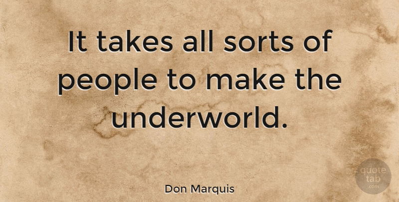Don Marquis Quote About Funny, Pregnancy, Humor: It Takes All Sorts Of...
