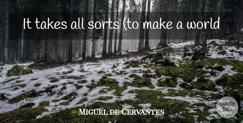 Miguel de Cervantes Quote About World, Wind In The Willows, Miscellaneous: It Takes All Sorts To...