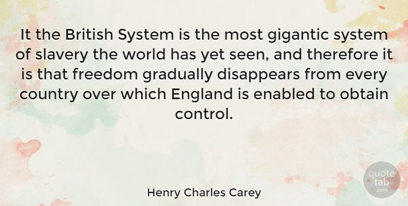 Henry Charles Carey Quote About Country, England, World: It The British System Is...