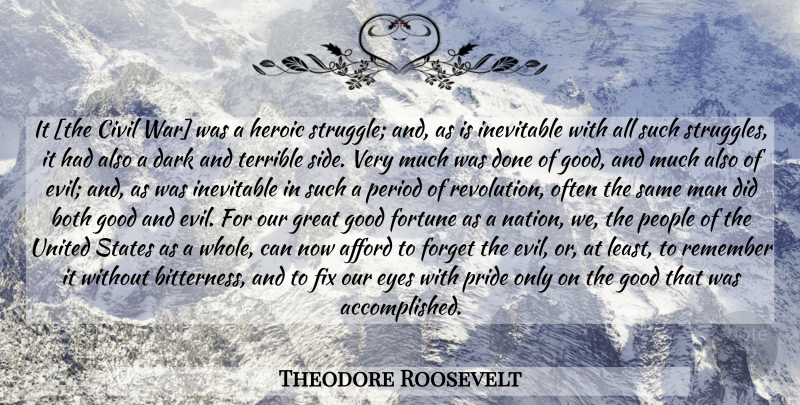 Theodore Roosevelt Quote About War, Struggle, Eye: It The Civil War Was...