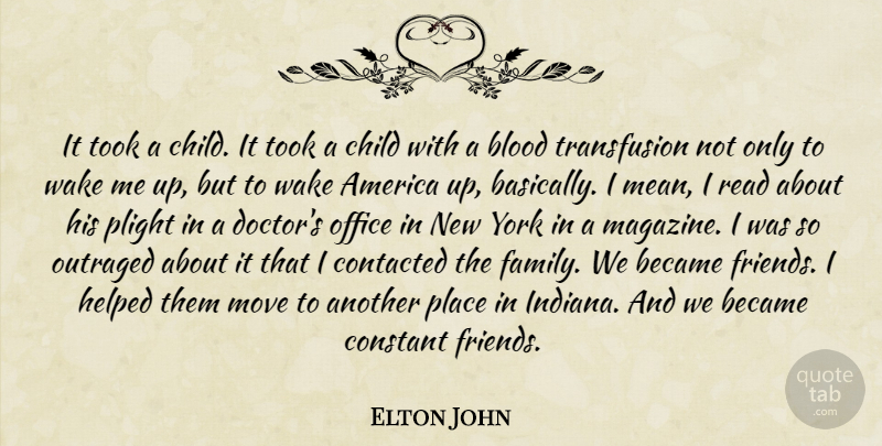 Elton John Quote About New York, Children, Moving: It Took A Child It...
