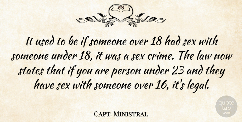 Capt. Ministral Quote About Law, Sex, States: It Used To Be If...