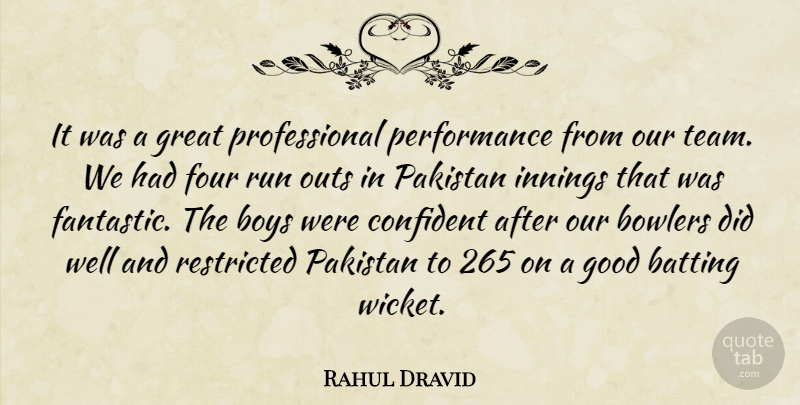 Rahul Dravid Quote About Batting, Bowlers, Boys, Confident, Cricket: It Was A Great Professional...