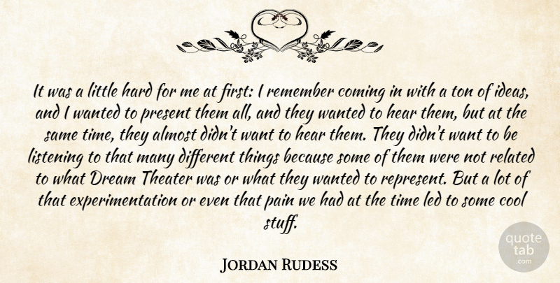 Jordan Rudess Quote About Almost, Coming, Cool, Dream, Hard: It Was A Little Hard...