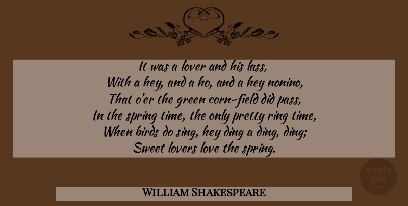William Shakespeare Quote About Sweet, Spring, Bird: It Was A Lover And...