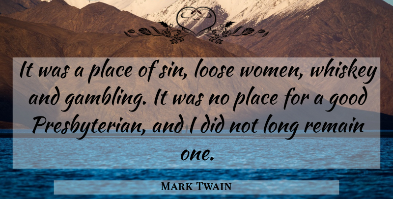 Mark Twain Quote About Gambling, Long, Whiskey: It Was A Place Of...