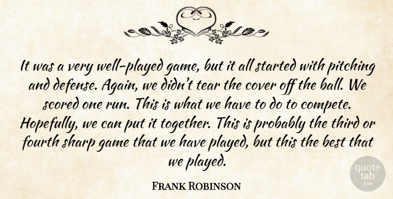 Frank Robinson Quote About Best, Cover, Fourth, Game, Pitching: It Was A Very Well...
